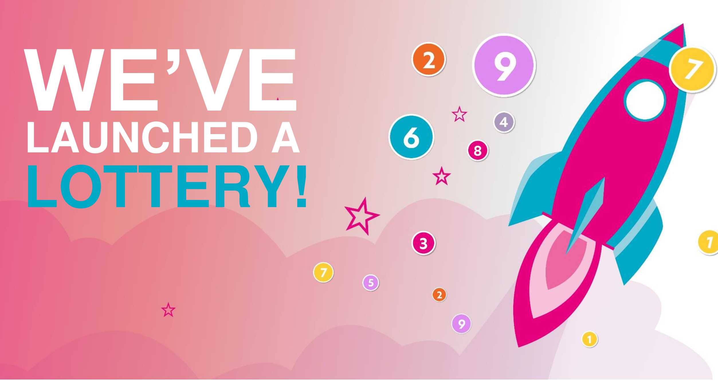 We've launched a lottery!